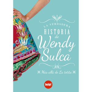 La Verdadera Historia de Wendy Sulca