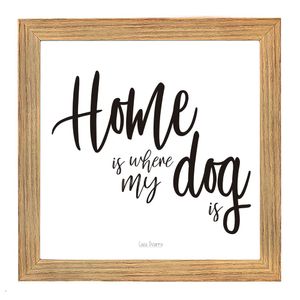 Cuadro con dedicatoria "Home is where my dog is" hecho en madera por Casa Pizarro 17 x 17 cm