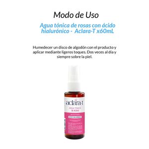 Agua Tónica de Rosas con Acido Hialurónico Aclara-T 60ml 2 Unidades