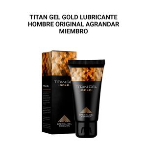 Titan Gel Gold Lubricante Hombre Original Agrandar Miembro 50ml
