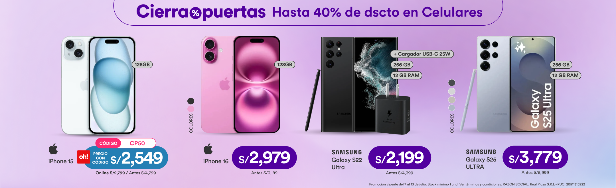 RP_CIERRAPUERTAS 7/7/2025_P_1_Hasta 40% de dscto en Celulares_13/07/2025_Celulares