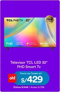 RP_DIASMORADOS 13/05/2024_MTF_4_PP Televisor TCL LED 32" FHD Smart Tv_13/05/2024_TV Y CINE EN CASA