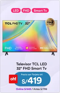 RP_PROMOS QUE RUGEN 26/02/2024_MTF_4_PP Televisor TCL LED 32" FHD Smart Tv_26/02/2024_TV Y CINE EN CASA