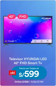 RP_DIAS OH 18/09/2023_MTF_2_PP Televisor HYUNDAI LED 42" FHD Smart Tv_18/09/2023_TV Y CINE EN CASA